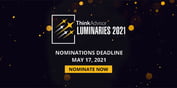 Final Call for Nominations: ThinkAdvisor's LUMINARIES Awards Program