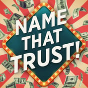 Quiz: Can You Name That Trust?